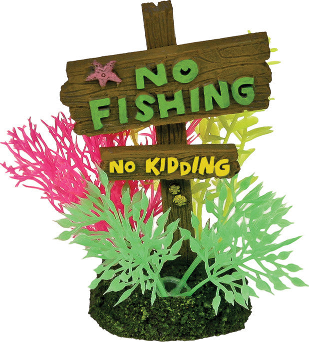 Blue Ribbon Pet Products - Exotic Environments No Fishing No Kidding Sign